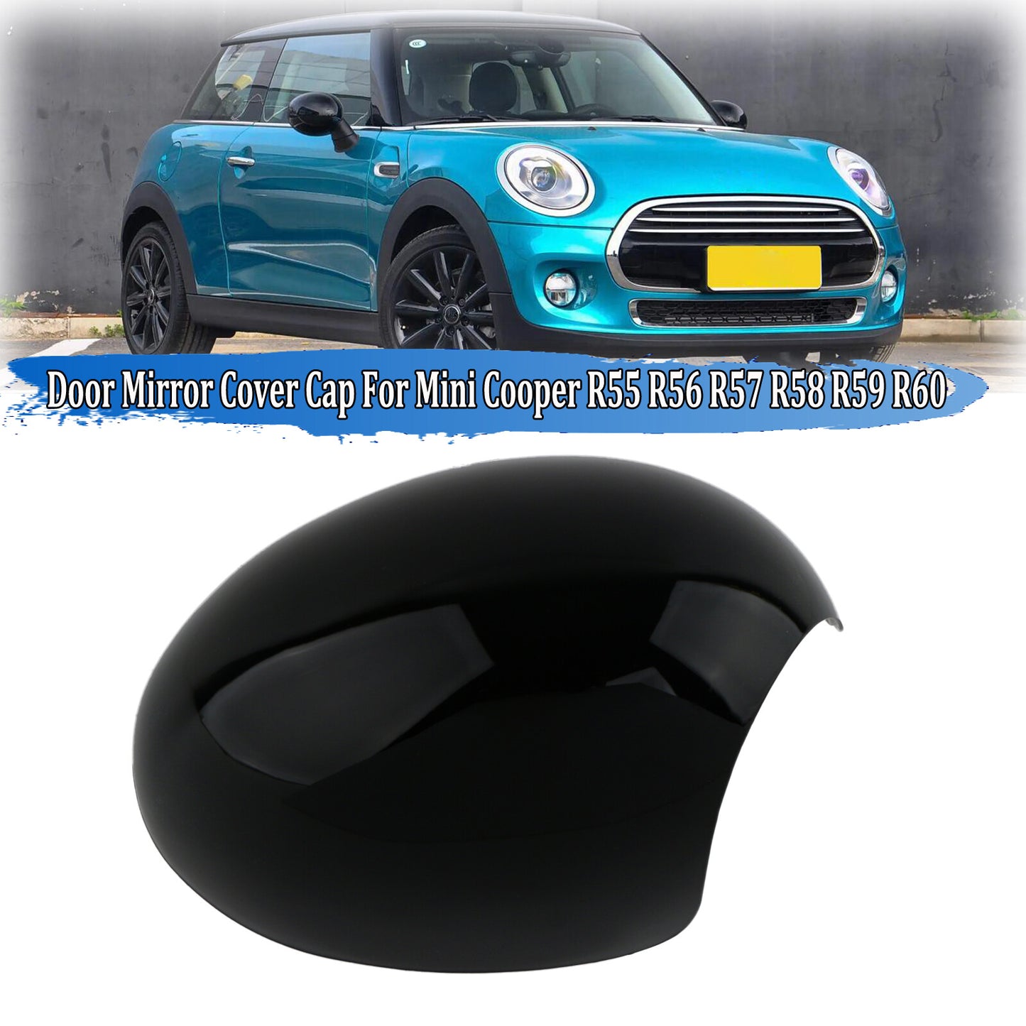 Right door mirror cover for Mini Cooper R55 R56 R57 R58 R60, gloss black.